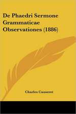 De Phaedri Sermone Grammaticae Observationes (1886)