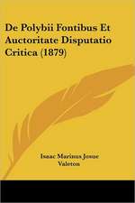 De Polybii Fontibus Et Auctoritate Disputatio Critica (1879)