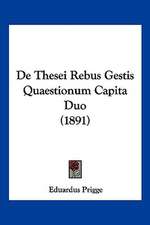 De Thesei Rebus Gestis Quaestionum Capita Duo (1891)