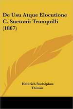 De Usu Atque Elocutione C. Suetonii Tranquilli (1867)