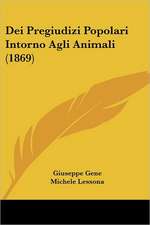 Dei Pregiudizi Popolari Intorno Agli Animali (1869)