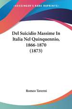 Del Suicidio Massime In Italia Nel Quinquennio, 1866-1870 (1873)