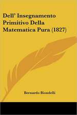 Dell' Insegnamento Primitivo Della Matematica Pura (1827)