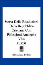 Storia Delle Rivoluzioni Della Repubblica Cristiana Con Riflessioni Analoghe V3-4 (1803)