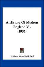 A History Of Modern England V3 (1905)