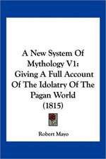 A New System Of Mythology V1