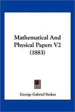 Mathematical And Physical Papers V2 (1883)