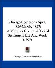 Chicago Commons April, 1896-March, 1897