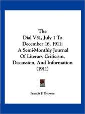 The Dial V51, July 1 To December 16, 1911