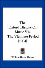 The Oxford History Of Music V5