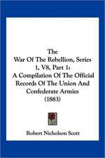 The War Of The Rebellion, Series 1, V8, Part 1