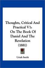 Thoughts, Critical And Practical V1