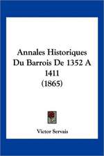 Annales Historiques Du Barrois De 1352 A 1411 (1865)