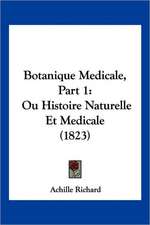 Botanique Medicale, Part 1