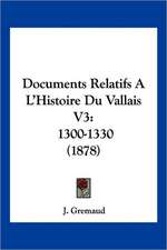 Documents Relatifs A L'Histoire Du Vallais V3