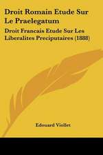 Droit Romain Etude Sur Le Praelegatum