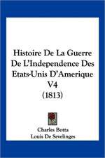 Histoire De La Guerre De L'Independence Des Etats-Unis D'Amerique V4 (1813)