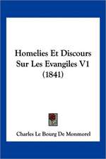 Homelies Et Discours Sur Les Evangiles V1 (1841)