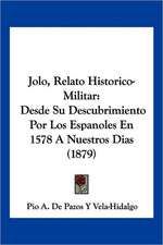 Jolo, Relato Historico-Militar