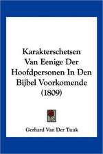 Karakterschetsen Van Eenige Der Hoofdpersonen In Den Bijbel Voorkomende (1809)