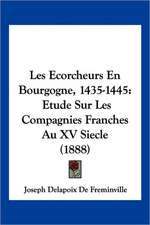 Les Ecorcheurs En Bourgogne, 1435-1445