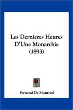 Les Dernieres Heures D'Une Monarchie (1893)