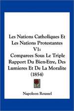 Les Nations Catholiques Et Les Nations Protestantes V1