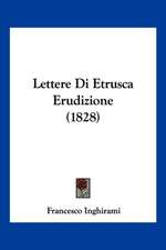 Lettere Di Etrusca Erudizione (1828)