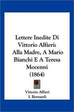 Lettere Inedite Di Vittorio Alfieri