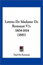 Lettres De Madame De Remusat V1