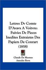 Lettres Dv Comte D'Avavx A Voitvre