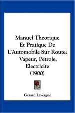 Manuel Theorique Et Pratique De L'Automobile Sur Route