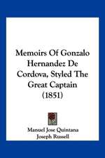 Memoirs Of Gonzalo Hernandez De Cordova, Styled The Great Captain (1851)