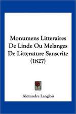 Monumens Litteraires De Linde Ou Melanges De Litterature Sanscrite (1827)