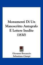 Monumenti Di Un Manoscritto Autografo E Lettere Inedite (1830)