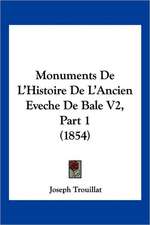 Monuments De L'Histoire De L'Ancien Eveche De Bale V2, Part 1 (1854)