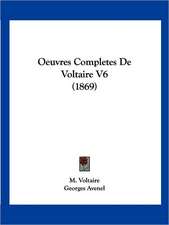 Oeuvres Completes De Voltaire V6 (1869)