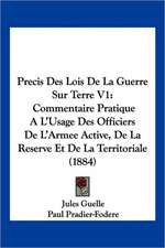 Precis Des Lois De La Guerre Sur Terre V1