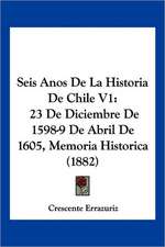 Seis Anos De La Historia De Chile V1