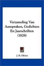 Verzameling Van Aanspraken, Gedichten En Jaarschriften (1826)