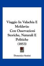 Viaggio In Valachia E Moldavia