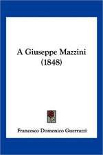 A Giuseppe Mazzini (1848)