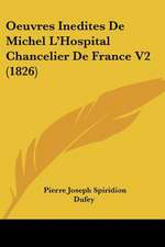 Oeuvres Inedites De Michel L'Hospital Chancelier De France V2 (1826)