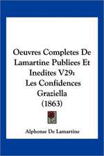 Oeuvres Completes De Lamartine Publiees Et Inedites V29