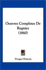 Oeuvres Completes De Regnier (1860)