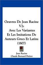 Oeuvres de Jean Racine V2