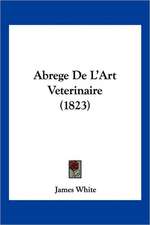 Abrege De L'Art Veterinaire (1823)