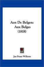 Aen De Belgen