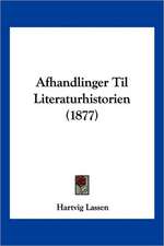 Afhandlinger Til Literaturhistorien (1877)