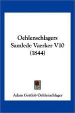 Oehlenschlagers Samlede Vaerker V10 (1844)